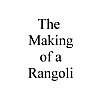 Making of a Rangoli Design